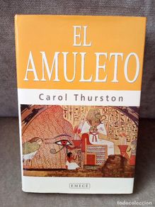 Gebrauchte Bücher: CAROL THURSTON - EL AMULETO - EMECÉ, 1998